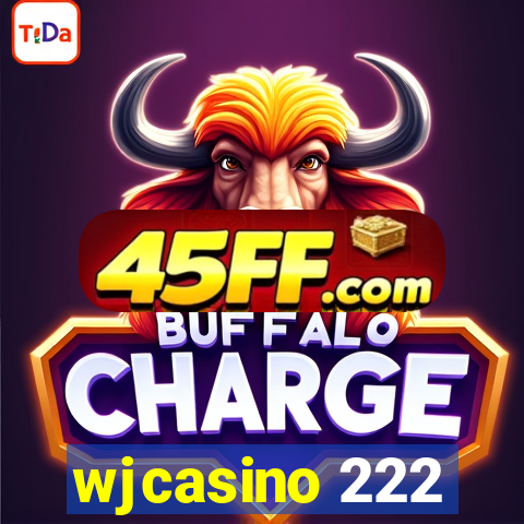 wjcasino 222